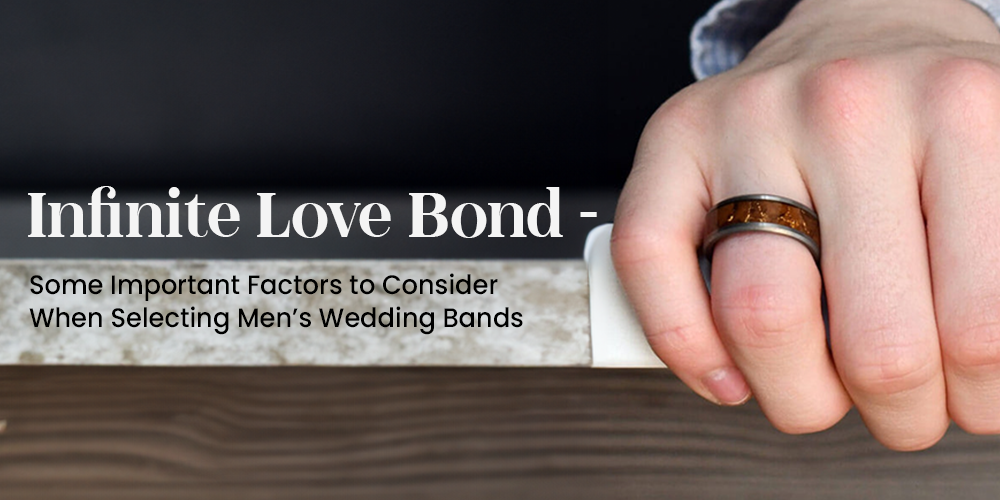 Vínculo de amor infinito: algunos factores importantes a considerar al seleccionar alianzas de boda para hombres