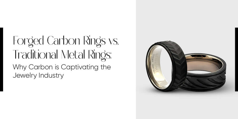 Anillos de carbono forjado versus anillos de metal tradicionales: por qué el carbono está cautivando a la industria de la joyería